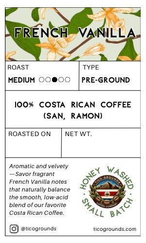 A coffee label card for French Vanilla roast coffee from San Ramon, showing flavor notes, roast level, type, and a honey washed small batch seal. The top has a green and cream floral design with the words 'FRENCH VANILLA,' and the lower section contains product details and branding for ticogrounds.